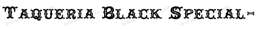 Taqueria Black Special字体转换